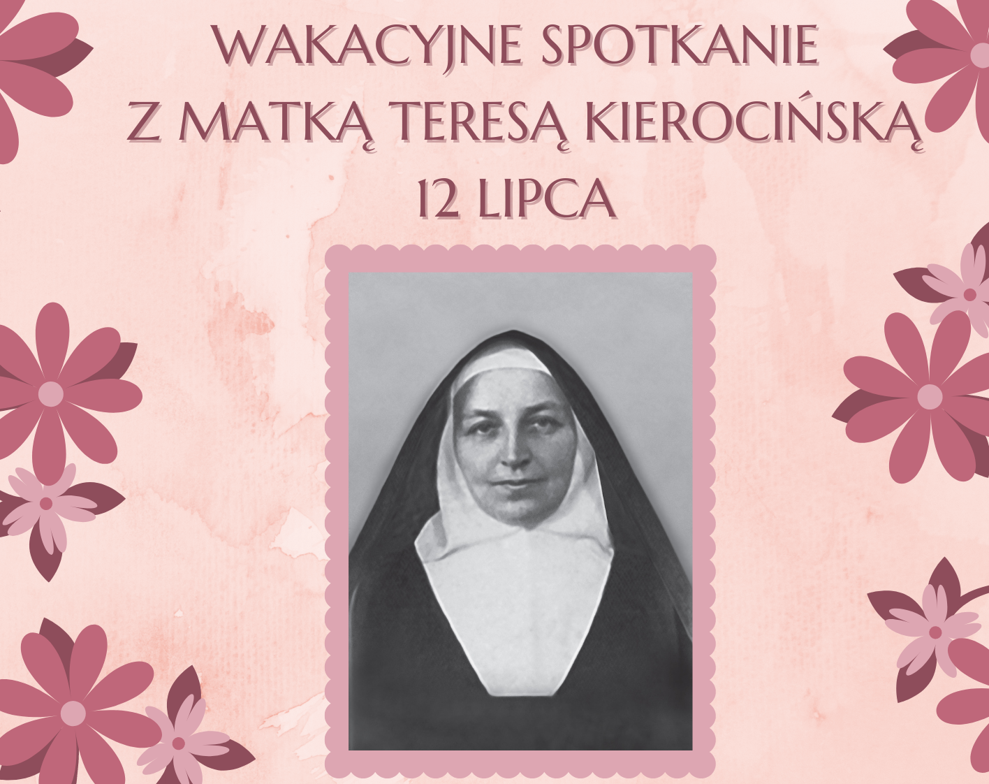 Wakacyjne spotkanie z Matką Teresą Kierocińską